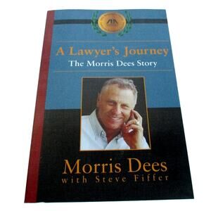 A Lawyers Journey The Morris Dees Story By Morris Dees 2001 Paperback